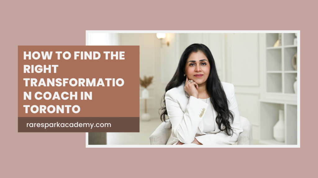 How to Find the Right Transformation Coach in Toronto: 7 Questions to Ask Before You Book